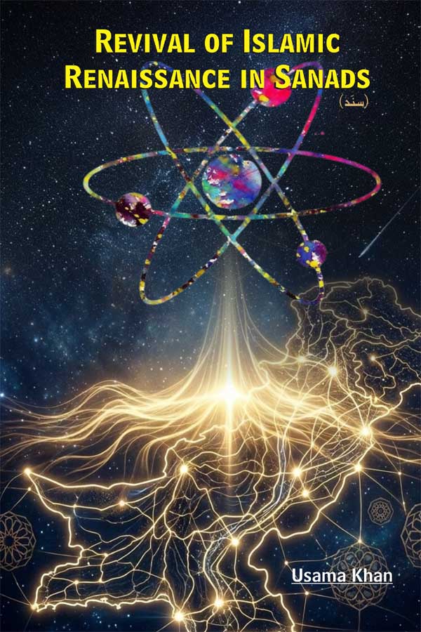 Revival of Islamic Renaissance in Sanads by Usama Khan | Consciousness, Science & Spirituality